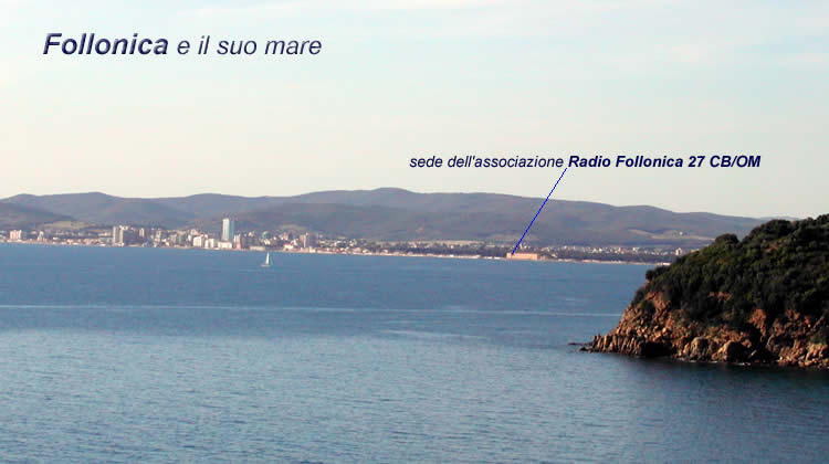 golfo di Follonica e sede di Radio Follonica 27 CB/OM